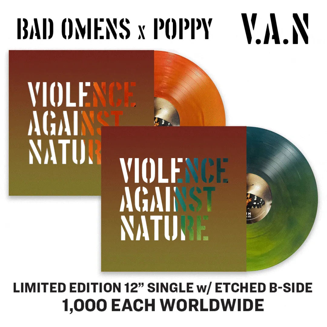 BAD OMENS x POPPY V.A.N 12 (Limited Edition – Only 1000 each, Violence & Nature Variants)