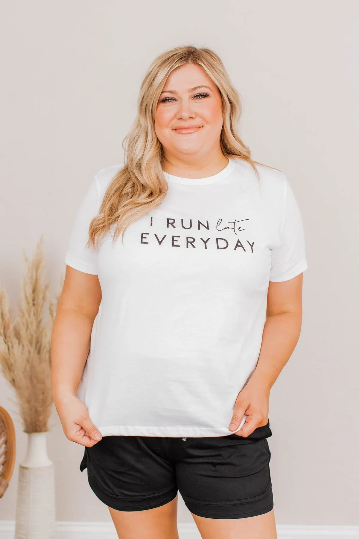 I Run Late Everyday Graphic Tee- White